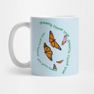 Butterfly Dreams Do Come True Mug